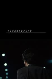 Incoherence' Poster