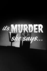 Its Murder She Says' Poster