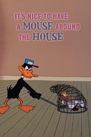 Its Nice to Have a Mouse Around the House' Poster