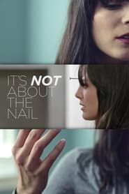 Its Not About the Nail