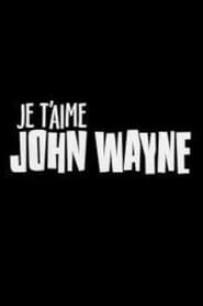 Je taime John Wayne' Poster