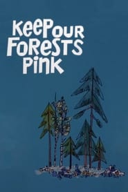 Keep Our Forests Pink' Poster