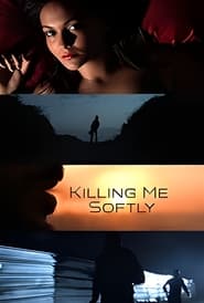 Killing Me Softly' Poster