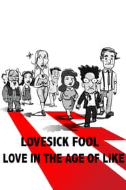 Lovesick Fool  Love in the Age of Like' Poster