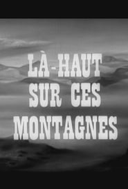 Lhaut sur ces montagnes' Poster