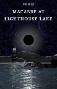 Macabre at Lighthouse Lake' Poster