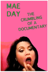 Mae Day The Crumbling of a Documentary' Poster