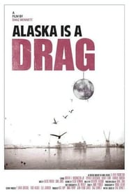 Alaska Is a Drag' Poster