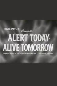 Alert Today  Alive Tomorrow' Poster