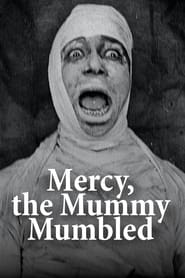Mercy the Mummy Mumbled' Poster