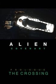 Streaming sources forAlien Covenant  Prologue The Crossing