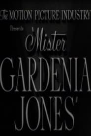 Mister Gardenia Jones' Poster
