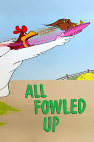 All Fowled Up' Poster