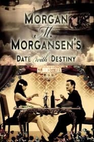 Morgan M Morgansens Date with Destiny' Poster