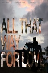 All That Way for Love' Poster
