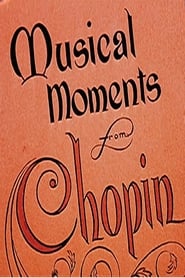Musical Moments from Chopin' Poster