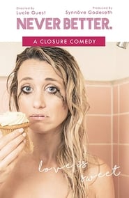 Never Better A Closure Comedy' Poster