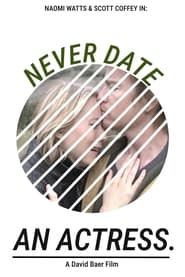 Never Date an Actress' Poster