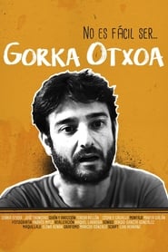 No es fcil ser Gorka Otxoa' Poster