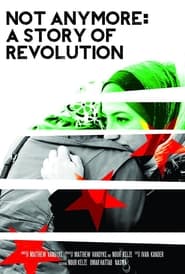 Not Anymore A Story of Revolution' Poster