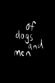Of Dogs and Men' Poster