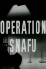 Operation Snafu' Poster