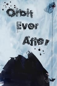 Orbit Ever After' Poster