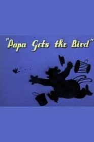 Papa Gets the Bird' Poster