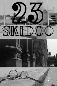 23 Skidoo' Poster
