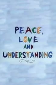 Peace Love  Understanding' Poster