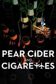 Pear Cider and Cigarettes' Poster