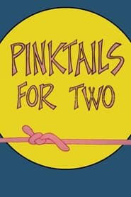 Pinktails for Two' Poster