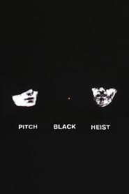 Pitch Black Heist' Poster