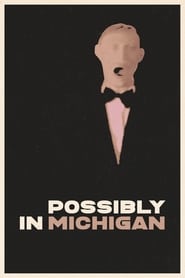 Possibly in Michigan' Poster