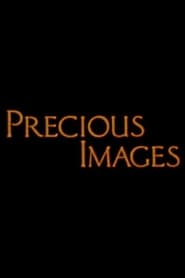 Streaming sources forPrecious Images