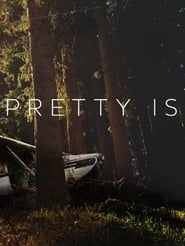 Pretty Is' Poster