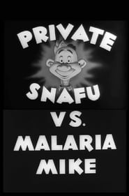 Private Snafu vs Malaria Mike' Poster
