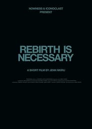 Rebirth Is Necessary' Poster