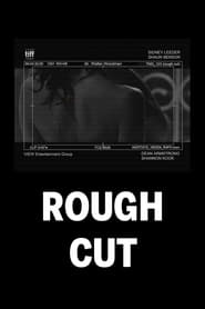 Rough Cut' Poster