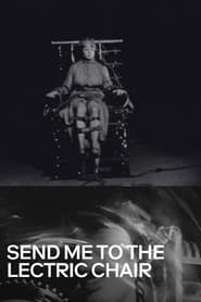 Send Me to the Lectric Chair' Poster