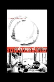 Sixty Cups of Coffee' Poster
