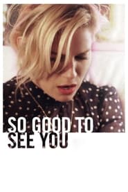 So Good to See You' Poster