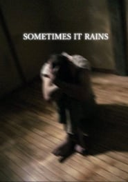 Sometimes it Rains' Poster