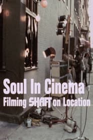 Soul in Cinema Filming Shaft on Location