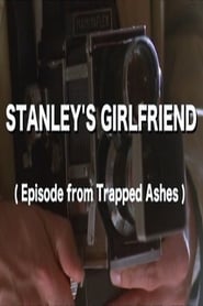 Stanleys Girlfriend