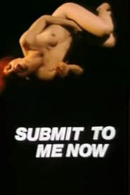 Submit to Me Now' Poster