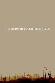 The Curve of Forgotten Things' Poster