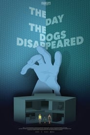 The Day the Dogs Disappeared' Poster