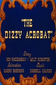 The Dizzy Acrobat' Poster