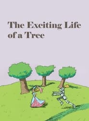 The Exciting Life of a Tree' Poster